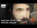 One Day In October | Official Trailer | HBO Max