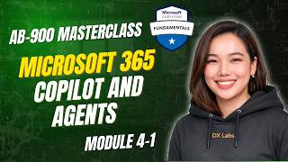 Explore Microsoft 365 Copilot and Agents | AB‑900 | Module 4-1