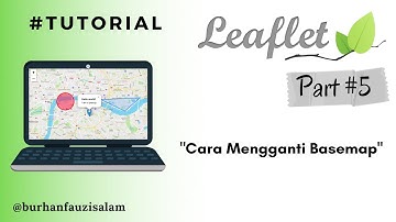 [TUTORIAL] LeafletJS Part 5 - Mengganti Basemap