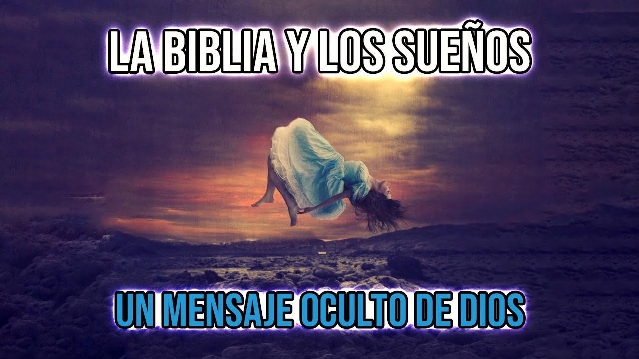QUÉ DICE LA BIBLIA SOBRE LOS SUEÑOS - EL ORÁCULO El significado de los
