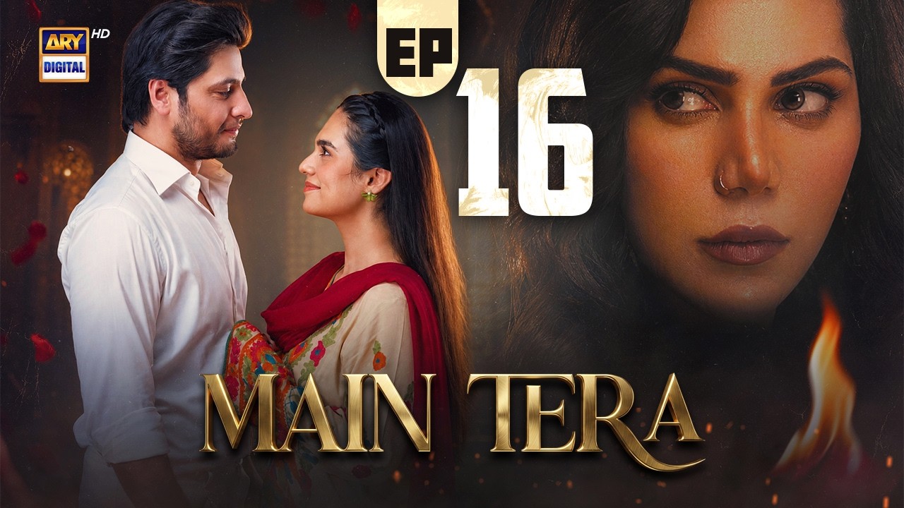 Main Tera Episode 16