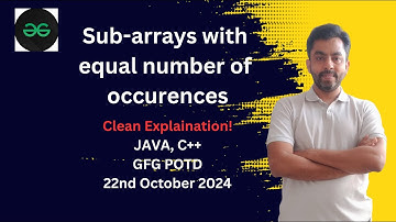 Sub-arrays with equal number of occurences | GFG POTD 22 Oct 2024 | JAVA | C++