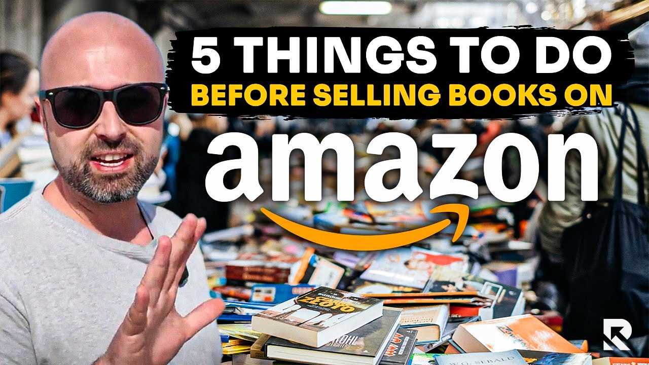 5 Things To Do Before Selling Books on Amazon in 2025 - YouTube