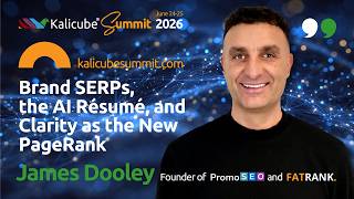 James Dooley: Brand SERPs, AI Résumé, and Why Clarity and Confidence Is the New PageRank