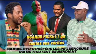 Ngando Pickett : Samuel Eto'o préfère faire voyager les influenceurs qui me traitent de mendiant