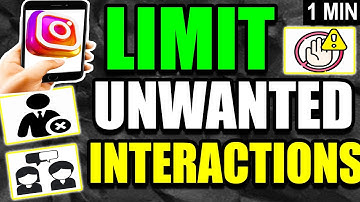 Instagram Limit Unwanted Interactions (2025)