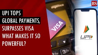 UPI tops global payments, surpasses Visa: What makes it so powerful? | UPI payments