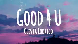 Olivia Rodrigo - Good 4 U (Lyrics)