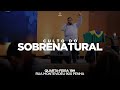Culto do Sobrenatural | Pr. Geziel Lima e Pr. Rodrigo Fortes | 26/05/2021