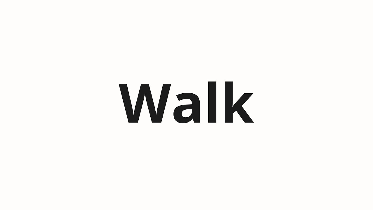 Как произносить Walk