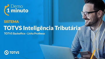 Demo 1 minuto | TOTVS Inteligência Tributária para o TOTVS Backoffice - Linha Protheus