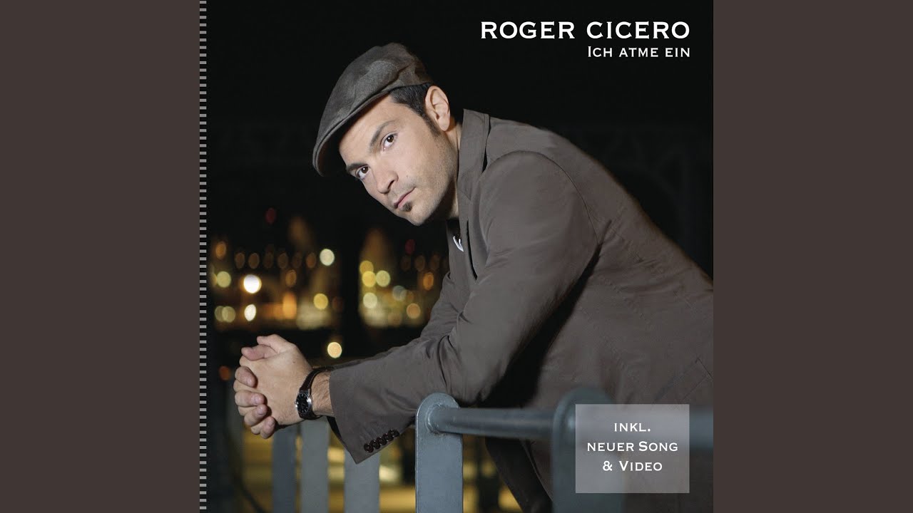 Songtext Roger Cicero Ich Atme Ein