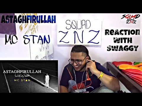 ASTAGHFIRULLAH | MC STAN | Reaction Video | Swaggy | SQuaD ZNZ