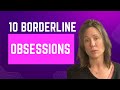 10 obsessive things people with borderline personality disorder do