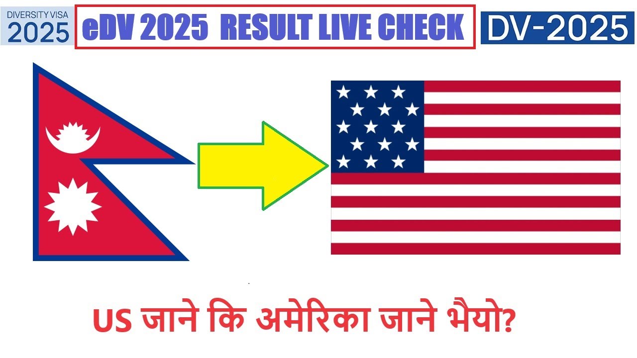 EDV 2025 Results Live Nepal DV Lottery Check Live YouTube