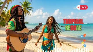 🎶 Reggae Hits 2025 Live | 12 Hours Chill Mix &amp; Island Waves