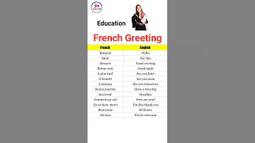 Education French Freeting French To English 
