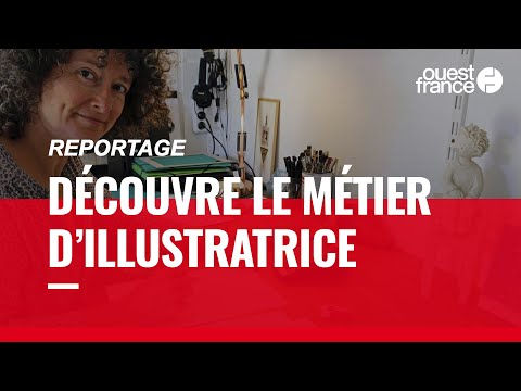 ILLUSTRATRICE. DÉCOUVRE UN MÉTIER