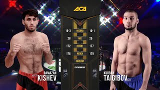 Рамазан Кишев vs. Курбан Тайгибов | Ramazan Kishev vs. Kurban Taygibov | ACA 110 - Moscow