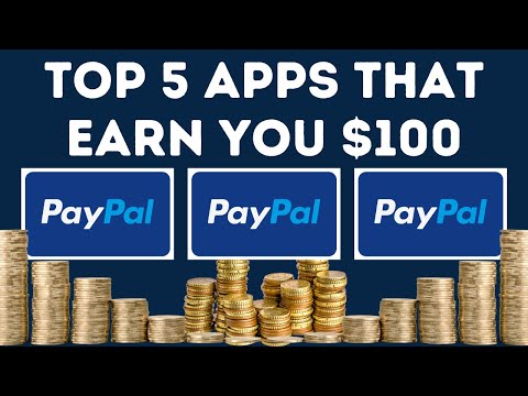Make $100 PayPal Money Instantly! Top 5 Apps Make Money Online 2023