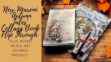 New Maremi Autumn Tales Collage Book Flip Through Plus Mixed Media Art Journal Project