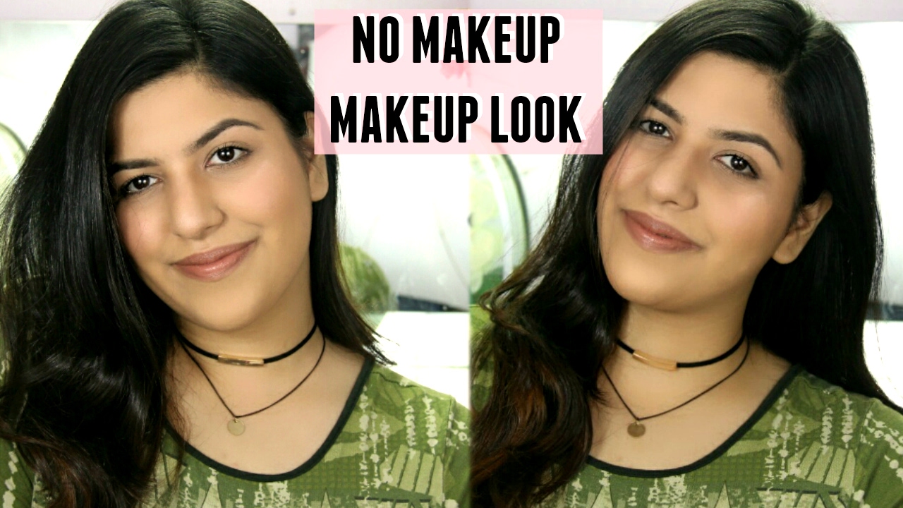 NATURAL NO MAKEUP MAKEUP TUTORIAL 2017 INDIAN SKIN YouTube