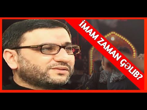 Hacı Şahin - İmam Zaman gəlib?