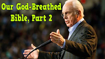 John Macarthur 2016 ➤ Our God Breathed Bible, Part 2