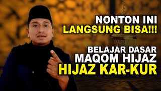 BELAJAR MAQOM HIJAZ DASAR | TINGKATAN NADA : HIJAZ KAR-KUR