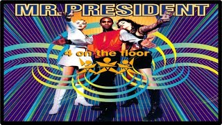 Mr. President - 4 On The Floor (Extended Mix) [1995]