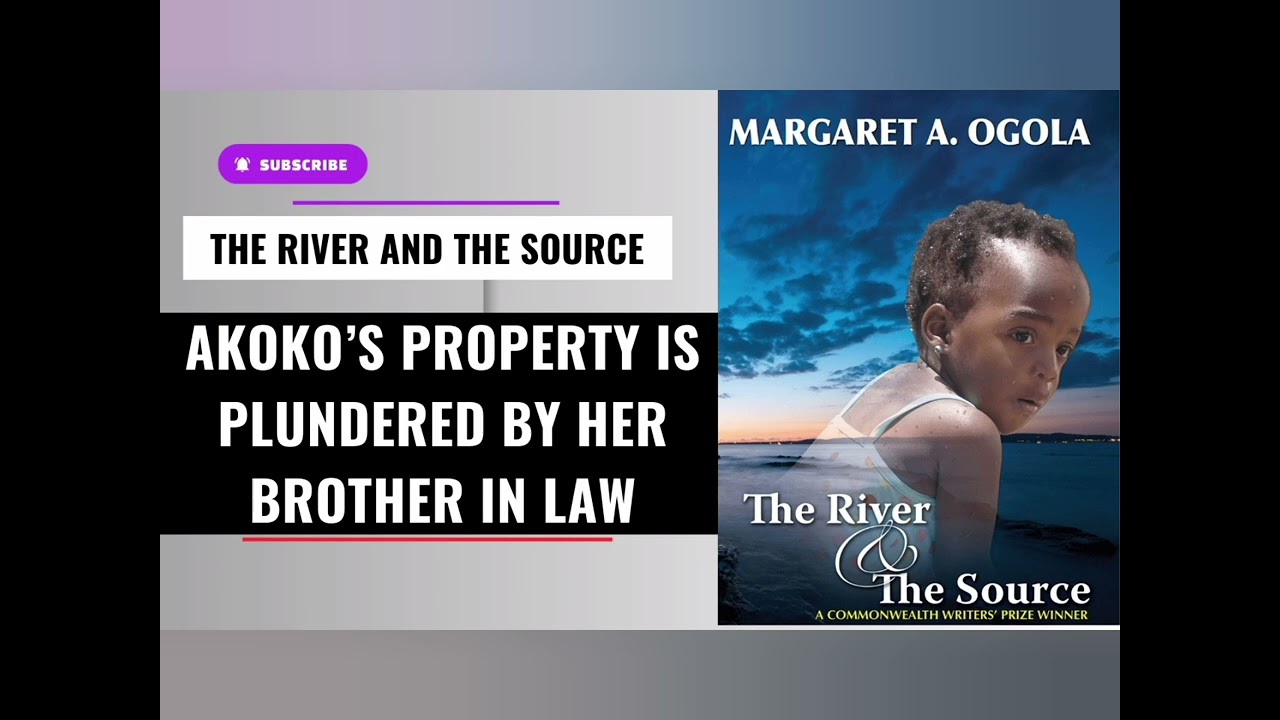 AKOKO'S IN LAW OTIENO STEALS ALL HER PROPERTY AFTER HER HUSBAND OWUOR DIES. || RIVER AND THE SOURCE.