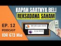 Kapan Saat Beli Reksadana Saham | Podcast DBI Ep. 12