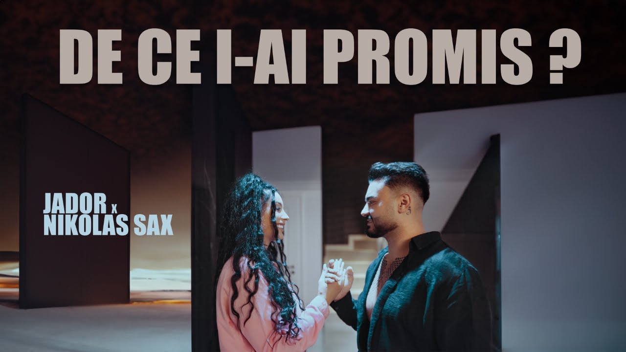 Jador NikolasSax   De ce i ai promis official video