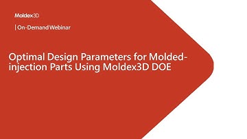 Optimal Design Parameters for Injection-molded Parts Using Moldex3D DOE｜Intro