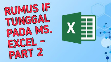 Rumus IF Tunggal Pada Microsoft Excel - Part 2