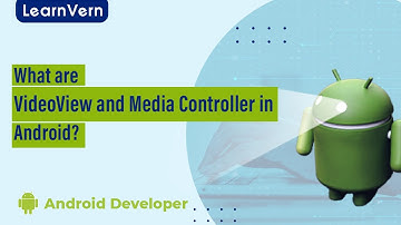 What are VideoView and Media Controller in Android? Free Tutorial in Hindi -  LearnVern