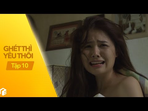 Video Ghét Thì Yêu Thôi - Tập 10 | Kim nốc sạch rượu có chất... - youtube