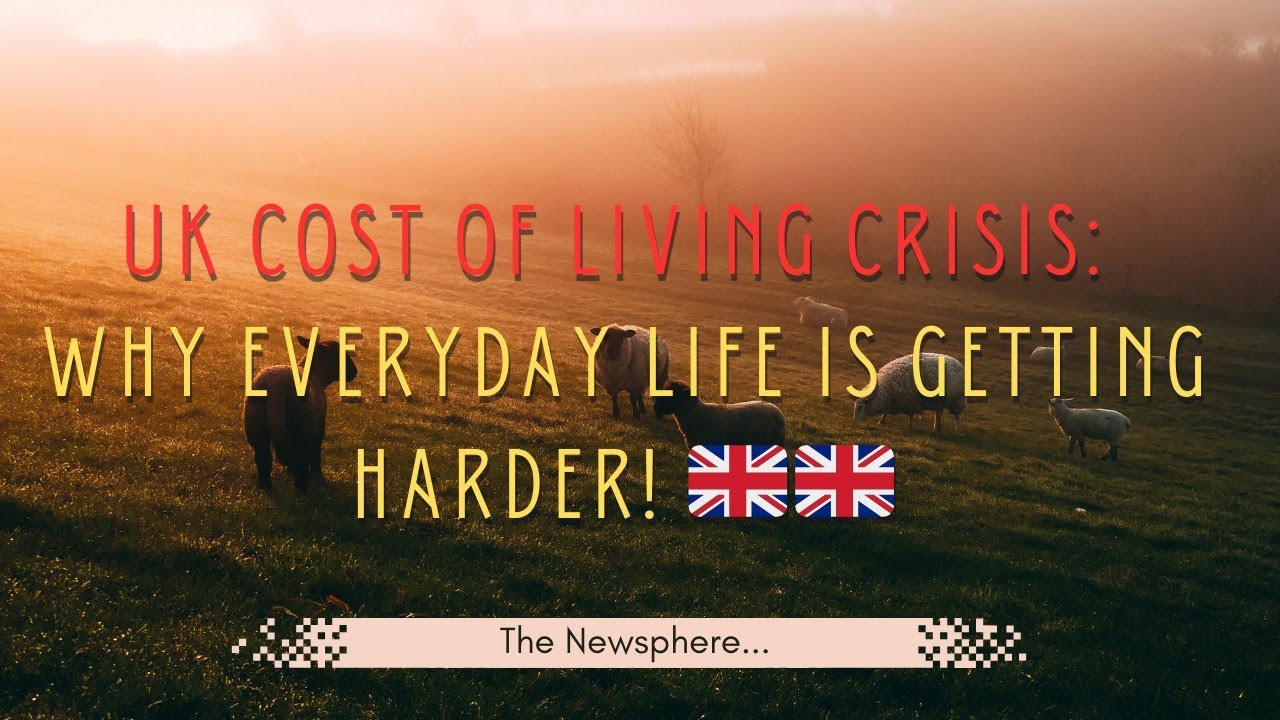 "UK Cost of Living Crisis: Why Everyday Life is Getting Harder!" - YouTube
