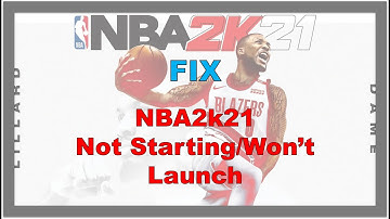 2k21: FIX NBA Not launching/Won