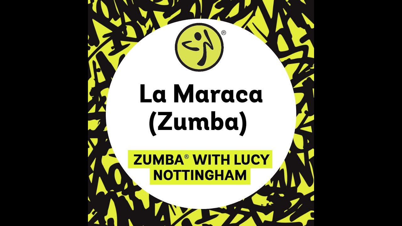 La Maraca Zumba With Lucy Nottingham YouTube