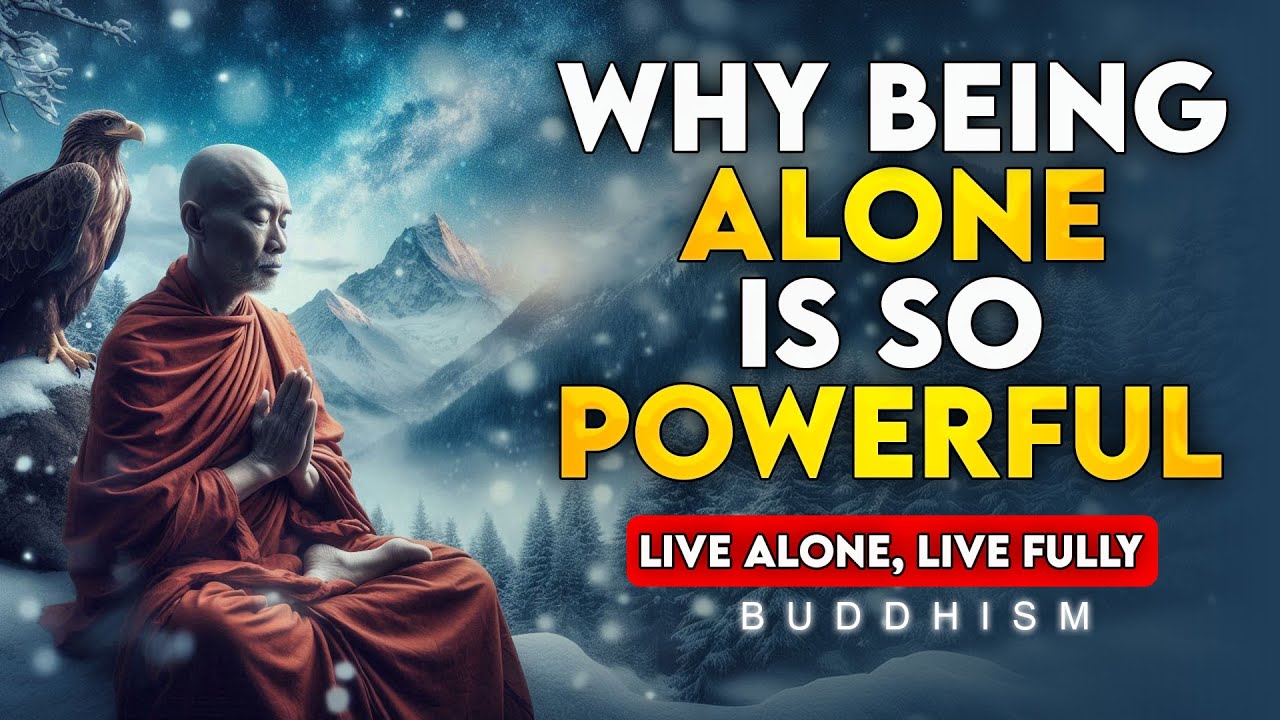Outline Video Live Alone, Live Fully | The Power of Being Alone | Buddhist Wisdom | Buddhism