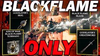Elden Ring, But I Can ONLY Use BLACK FLAME Damage!