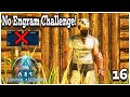 🛑 NO ENGRAMS Challenge!🛑 ARK Ascended! The Grind Continues! Charity Stream!
