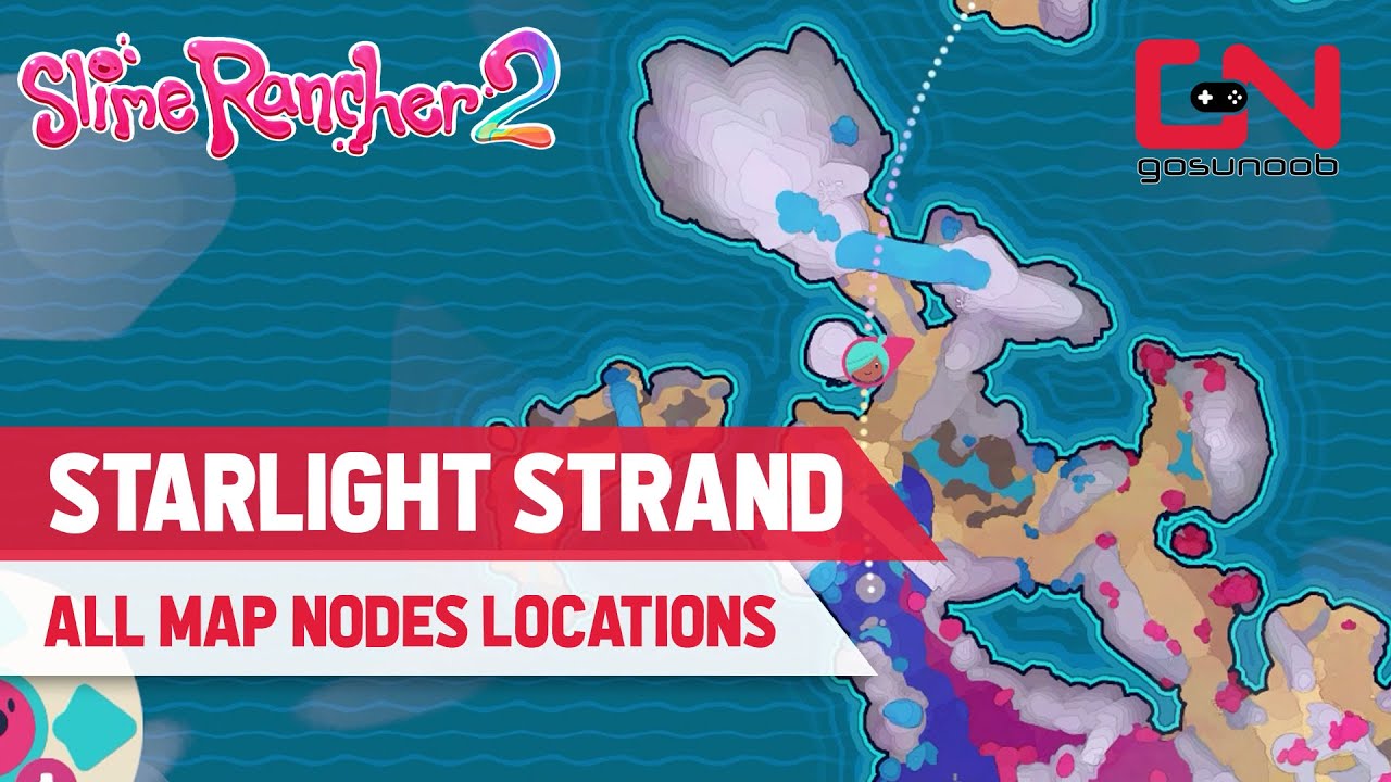 Slime Rancher 2: All Starlight Strand Map Node Locations