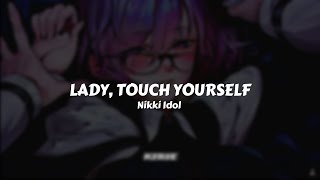 Nikki Idol - Lady, Touch Yourself // Sub. Español