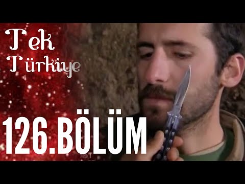 Tek Türkiye | 126.Bölüm İzle