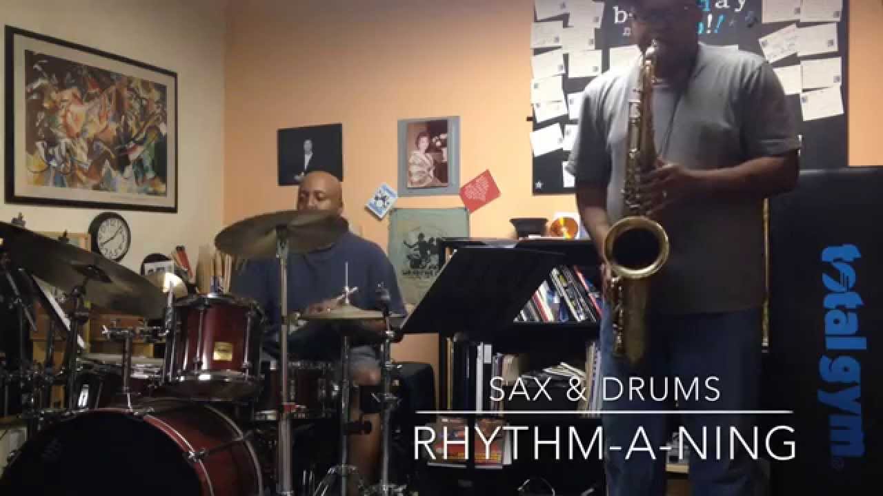 "RhythmANing" Sax and Drum duet YouTube