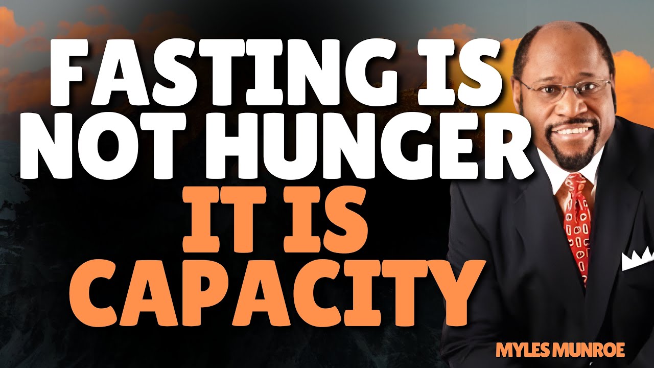 FASTING IS ABOUT CAPACITY, NOT HUNGER | The KINGDOM TRUTH Many Miss