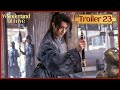 Trailer 23 | Kill her father to marry her💔 | Wonderland of Love | 乐游原 ENG SUB