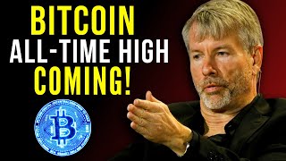 Bitcoin All-Time High is COMING! Michael Saylor 'Prepare Yourself for the next Bitcoin Price!'